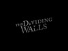 The Dividing Walls - A film by Abby Sauder