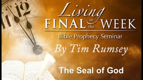 The Seal Of God (Living in the Final Week) #17