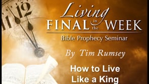 How to Live Like a King (Living in the Final Week) #25