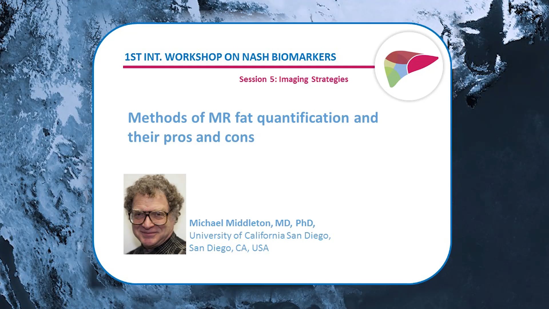 Michael Middleton, Methods of MR fat quantification and their pros and ...