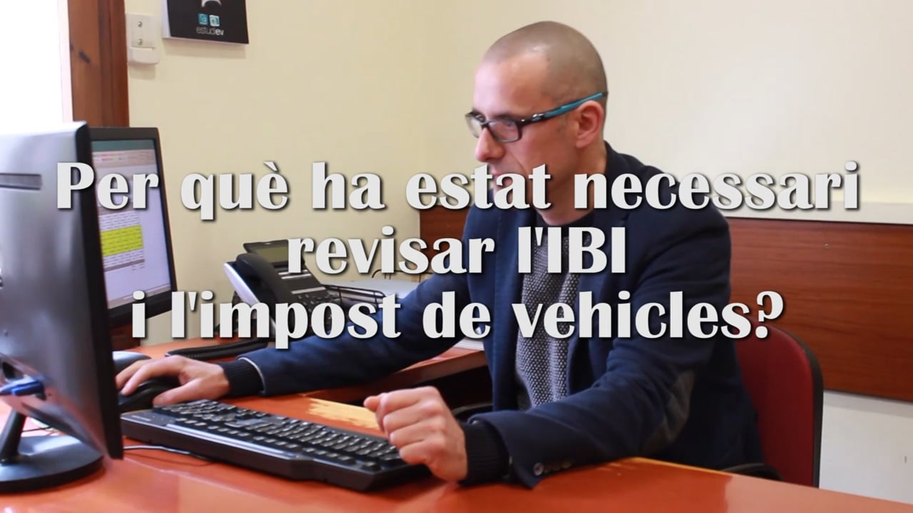 Per què ha estat necessari revisar l'IBI i l'Impost de vehicles