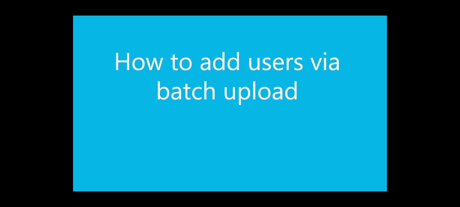 LMS user video guides - How to add users via batch upload on Vimeo