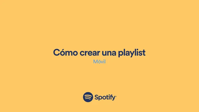 Crear listas de reproducción - Spotify