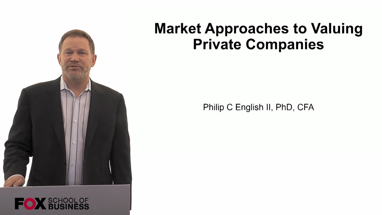 Market Approaches to Valuing Private Companies