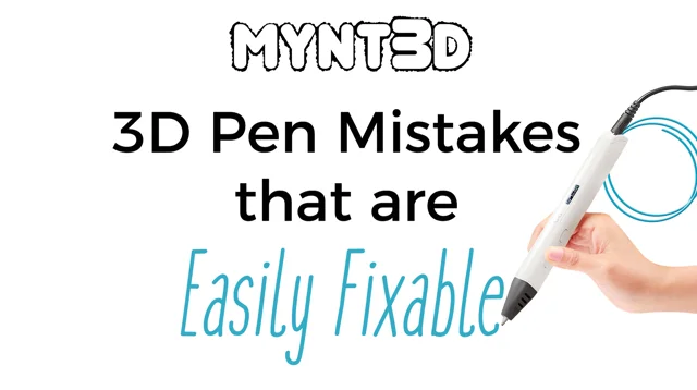 Tips and Troubleshooting for the MYNT3D Printing Pen