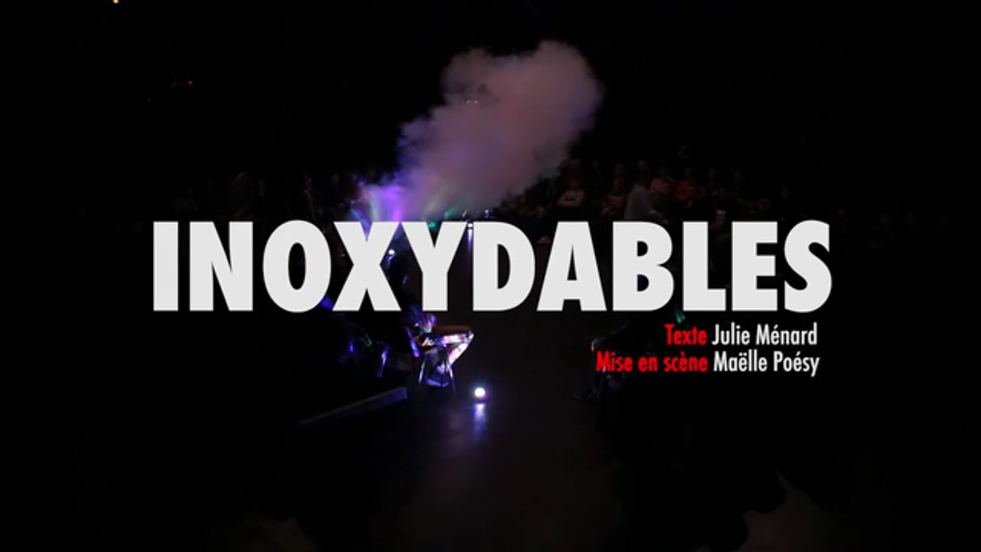 Teaser du spectacle "Inoxydables par Maelle Poésy.