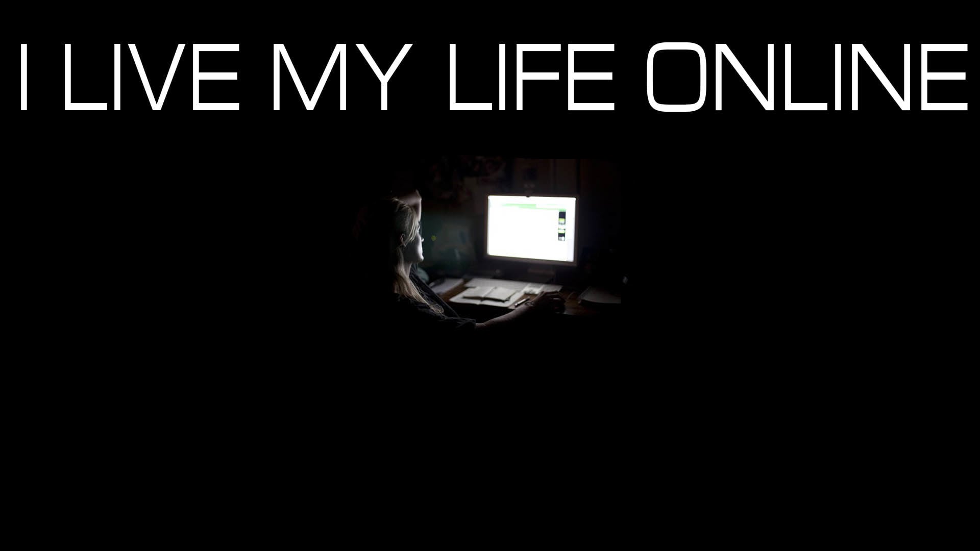 i-live-my-life-online-on-vimeo