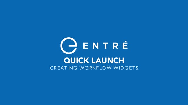 How to Use the Quick Launch Panel in Entré