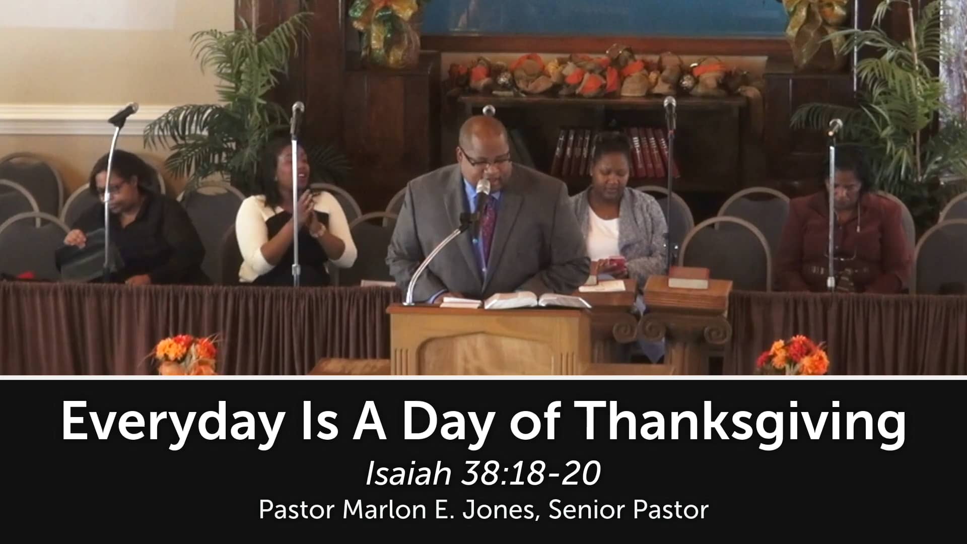 Sermon Everyday Is A Day of Thanksgiving on Vimeo