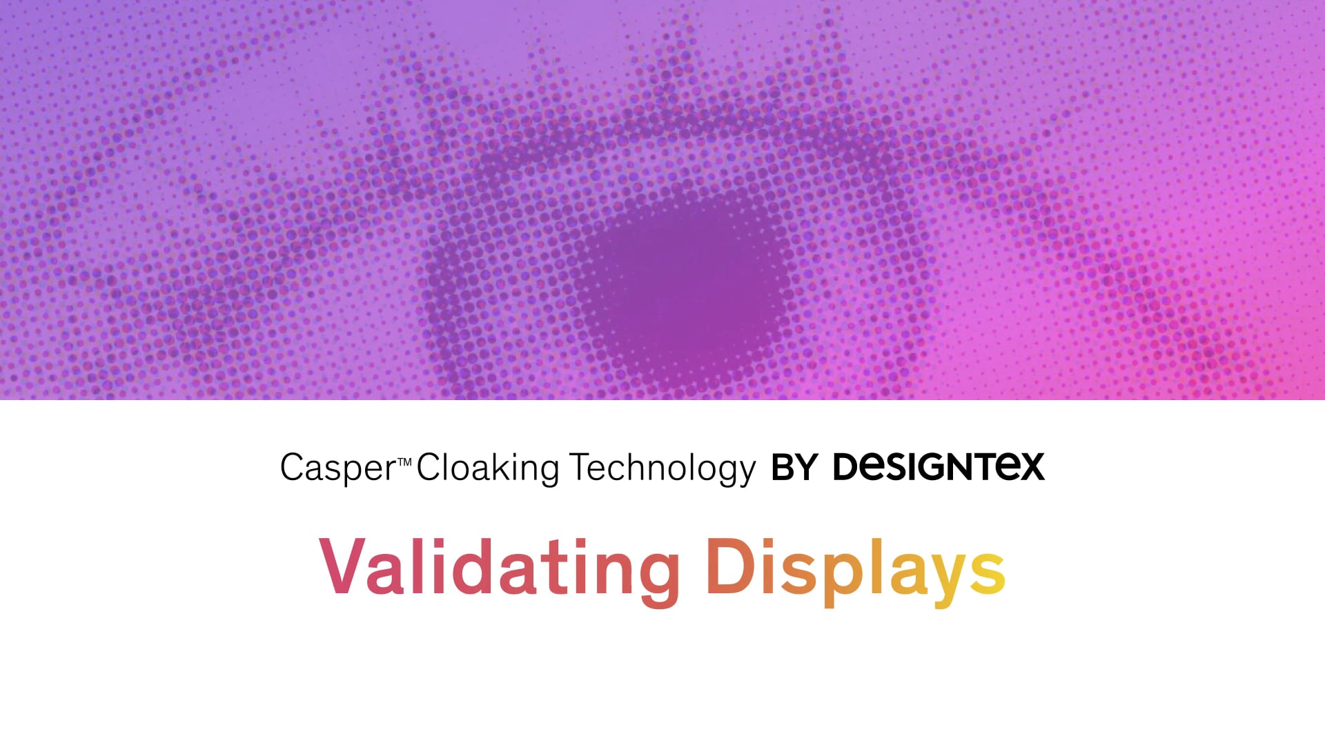 Casper Validating Displays