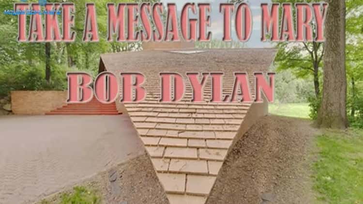 Bob Dylan - Take a message to Mary