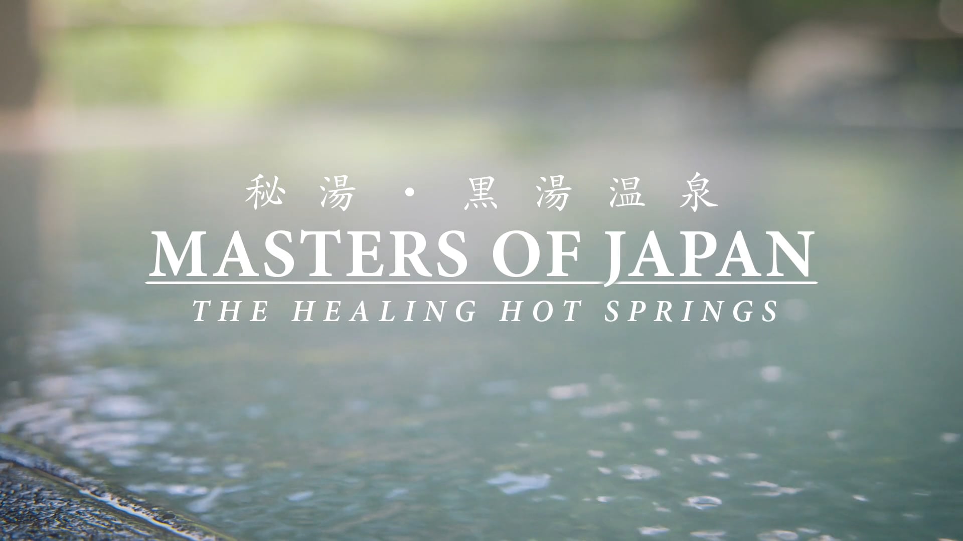 Masters of Japan - The Healing Hot Springs