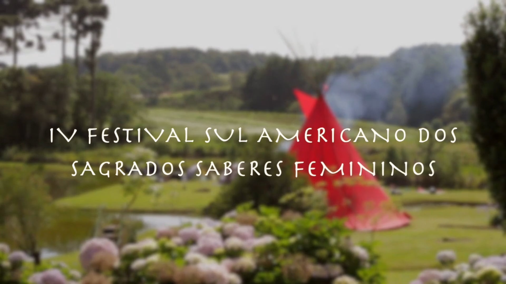 IV Festival Sagrados Saberes Femininos (filme completo)