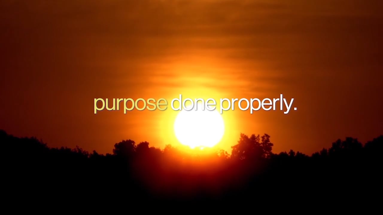 purpose done properly on Vimeo