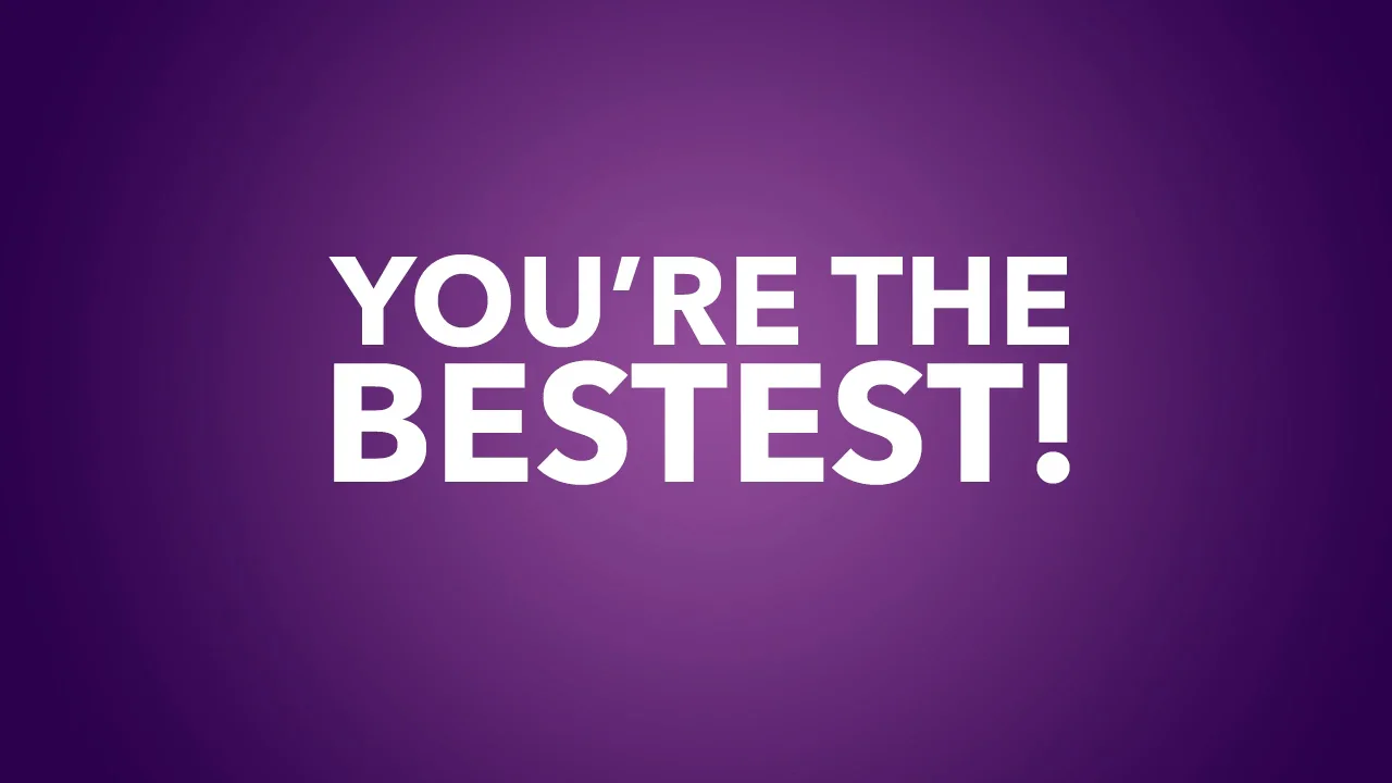 You're The Bestest Bumper on Vimeo