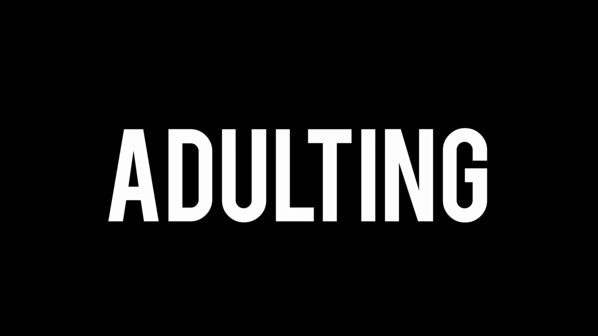 ADULTING | (2018) Trailer