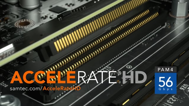 AcceleRate® HD - 针对56 Gbps PAM4的Samtec高密度夹层解决方案