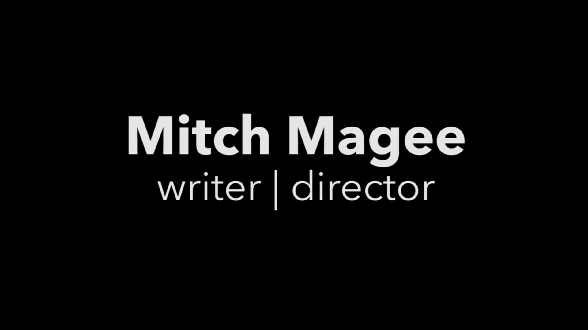 Mitch Magee, 2018 Director's Reel