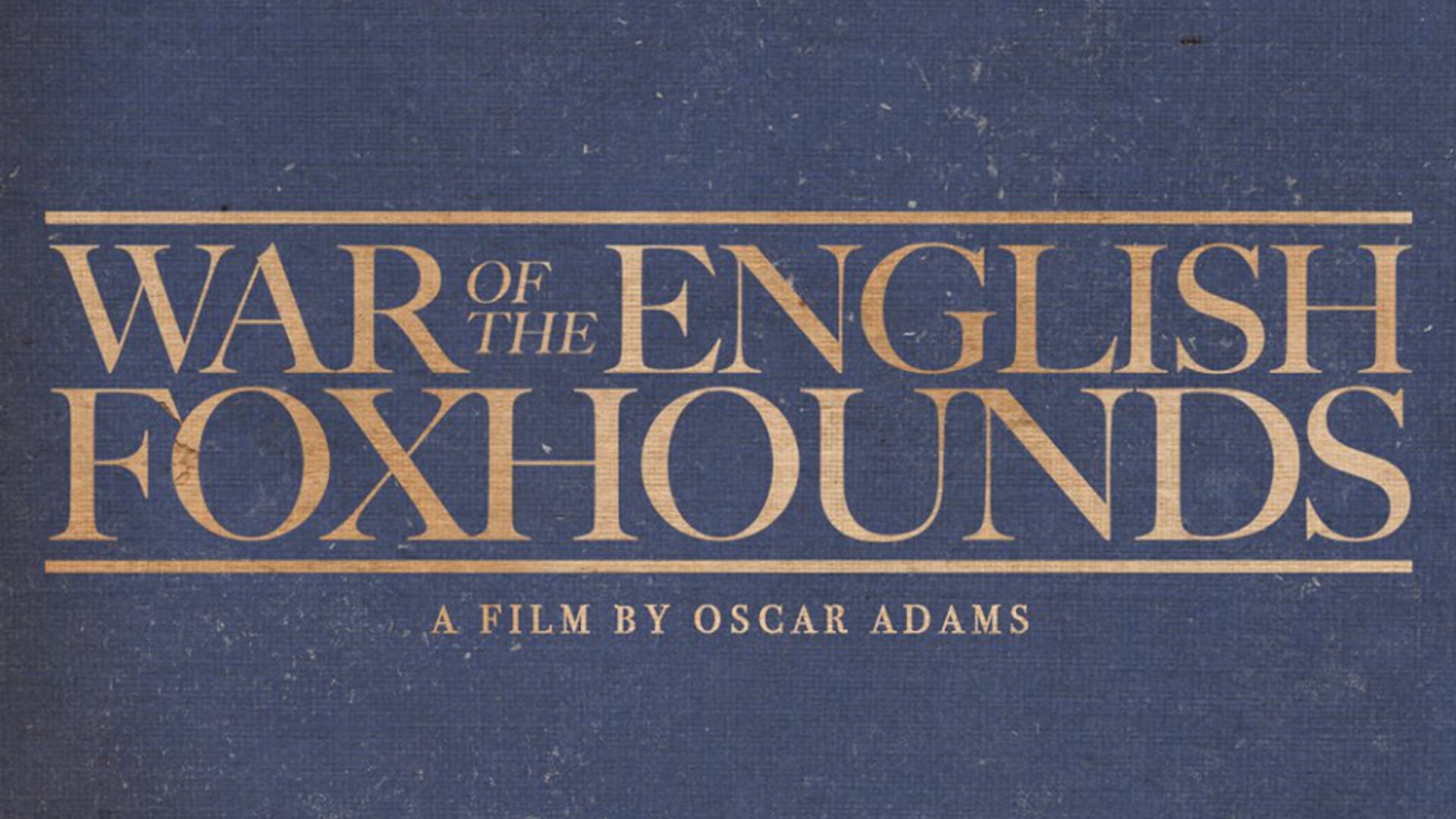War of the English Foxhounds