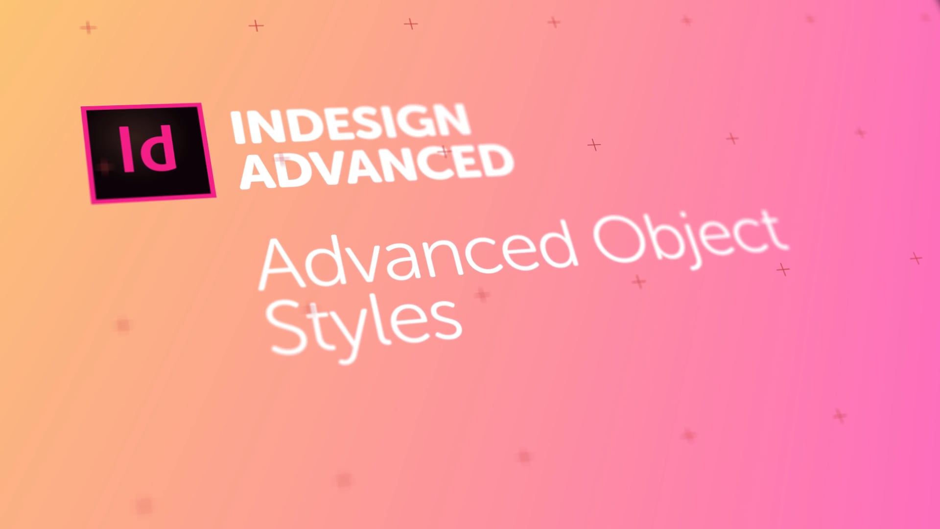 Advanced Object Styles in Adobe InDesign CC | Bring Your Own Laptop
