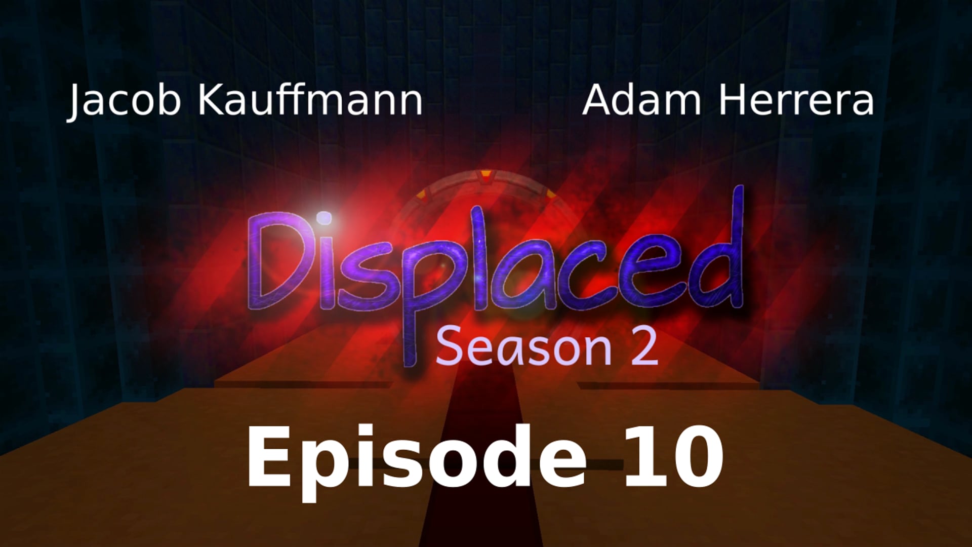 Episode 10 - Displaced: Season 2