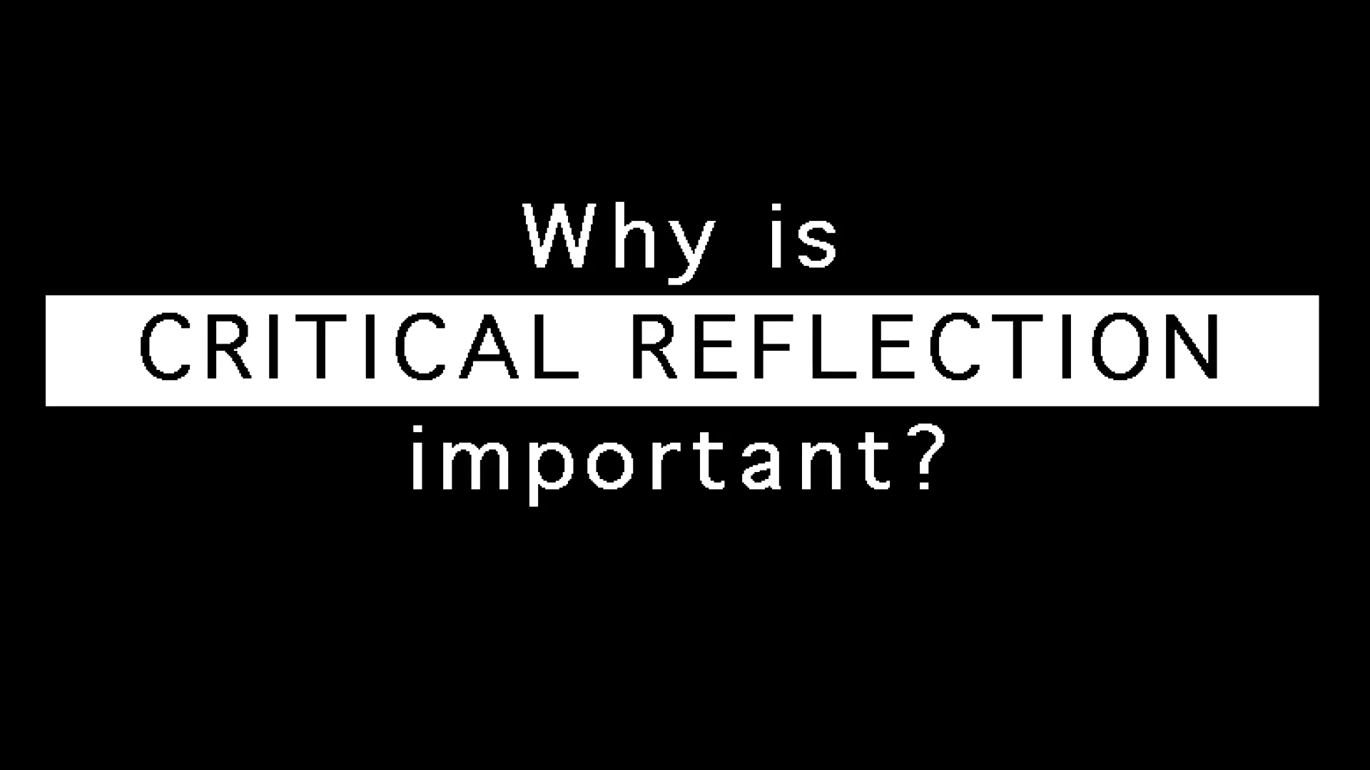 module-4-video-2-why-is-critical-reflection-important-on-vimeo