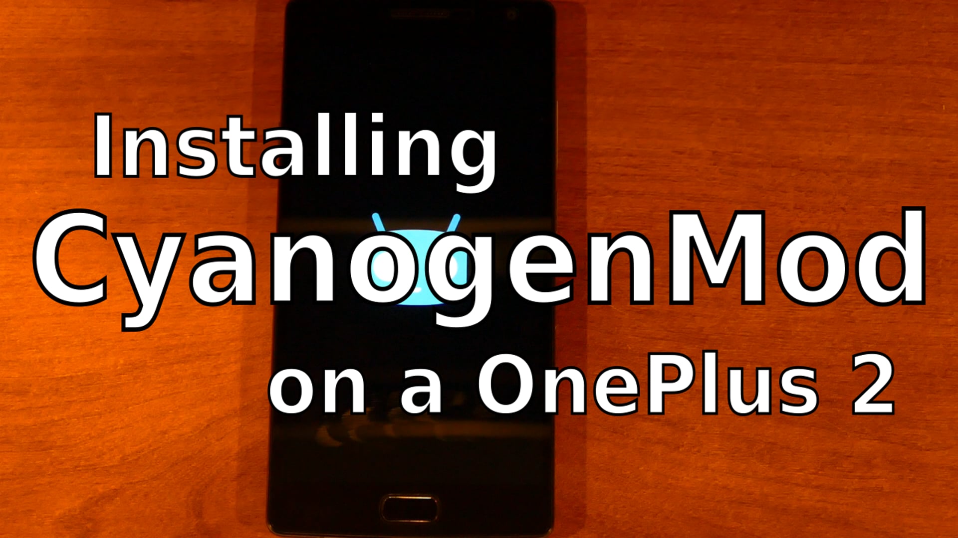 Installing CyanogenMod 13 on a OnePlus 2