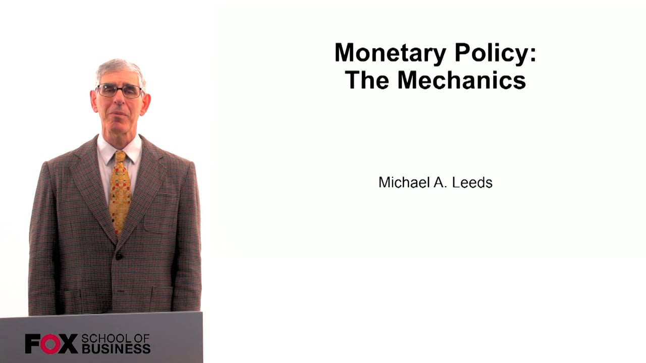 Monetary Policy: The Mechanics