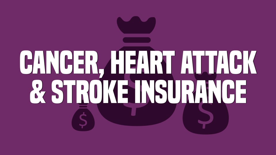 Cancer, Heart Attack & Stroke Plans