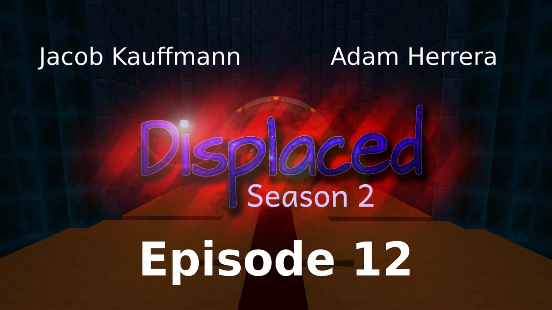 Episode 12 - Displaced: Season 2