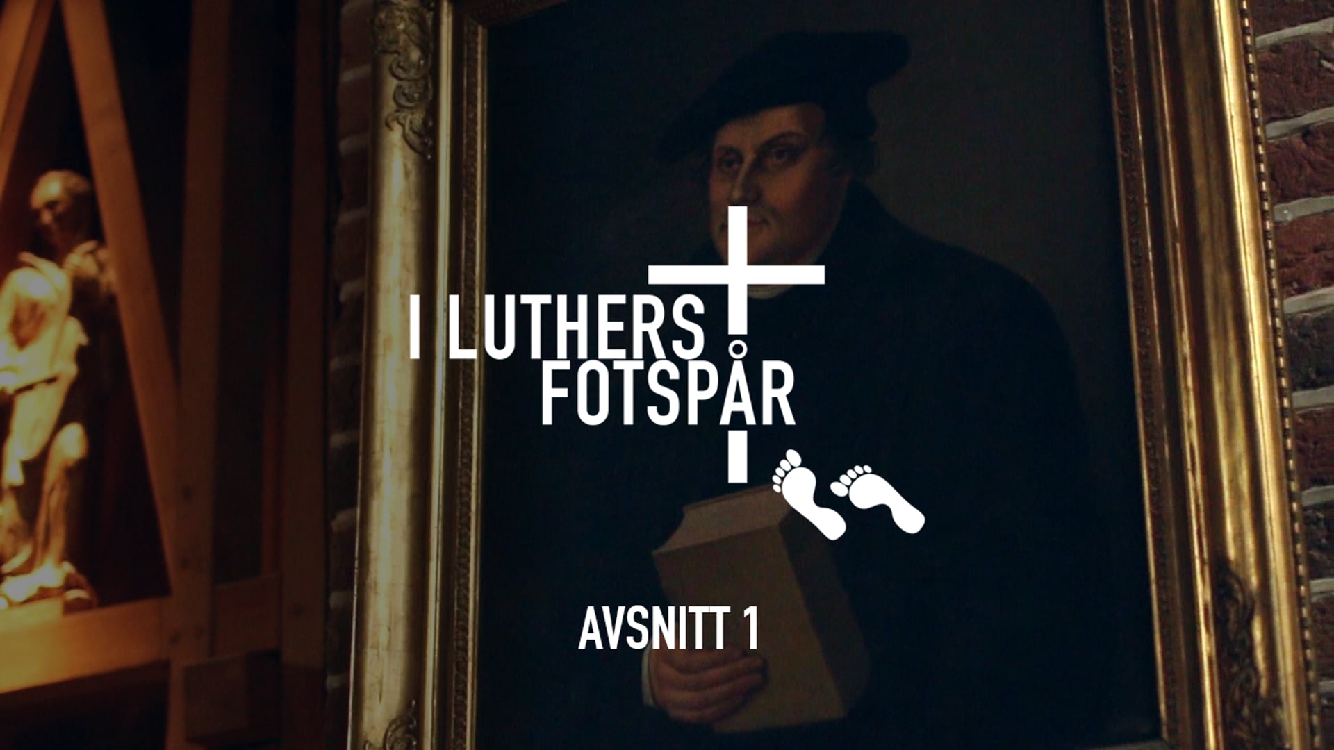 I Luthers fotspår – Avsnitt 1