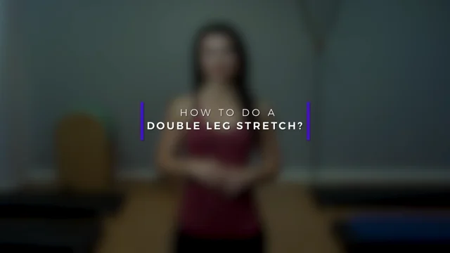 How to do a Double Leg Stretch in Pilates?