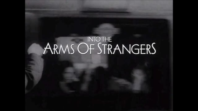 Into the Arms of Strangers: Stories of the Kindertransport