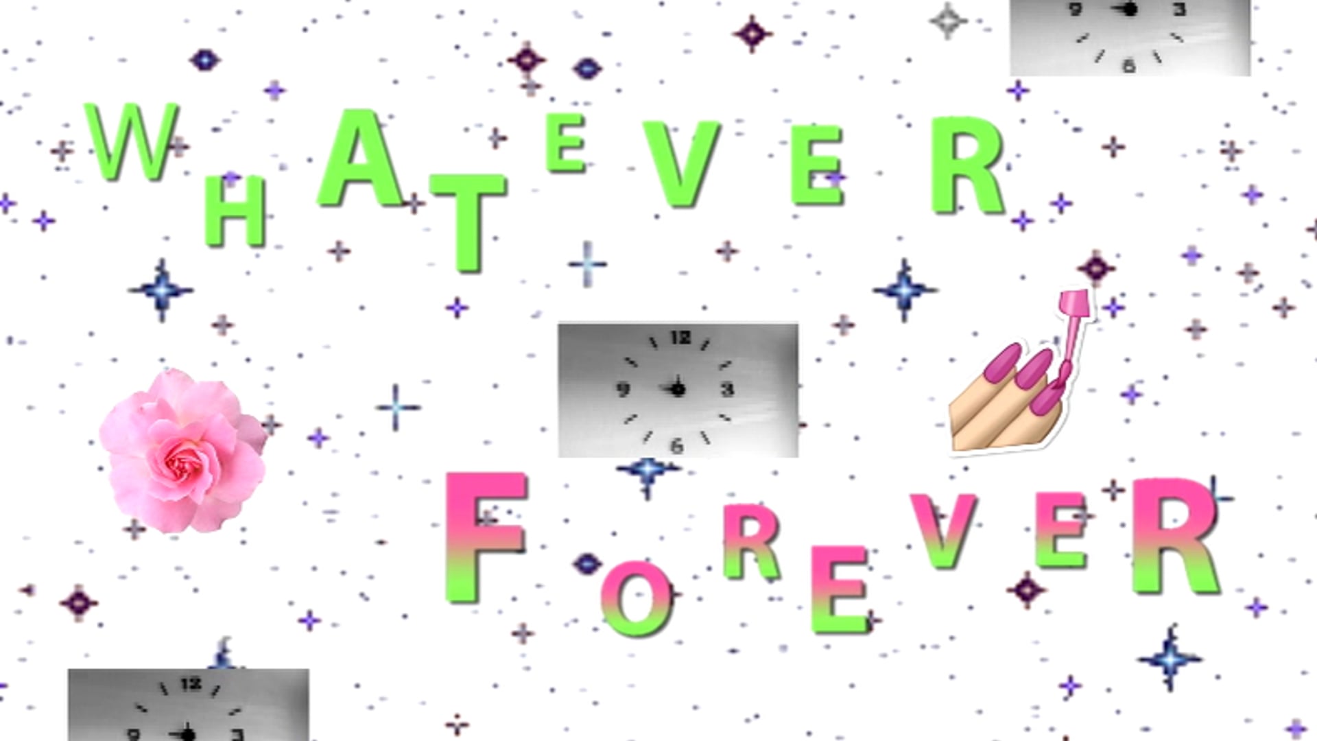 Whatever, 2018