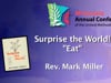 Surprise the World! Week 3: Mark Miller