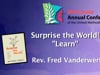 Surprise the World! Week 5: Fred Vanderwerf