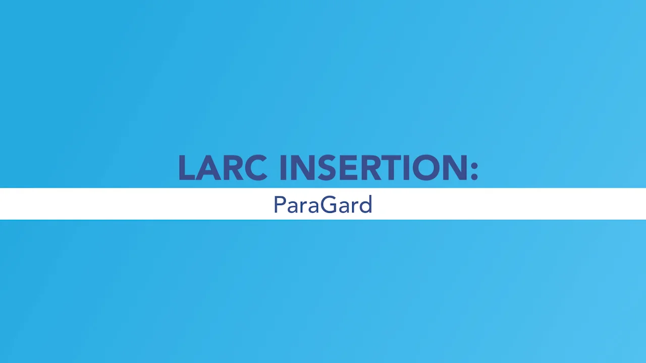 LARC Insertion: ParaGard