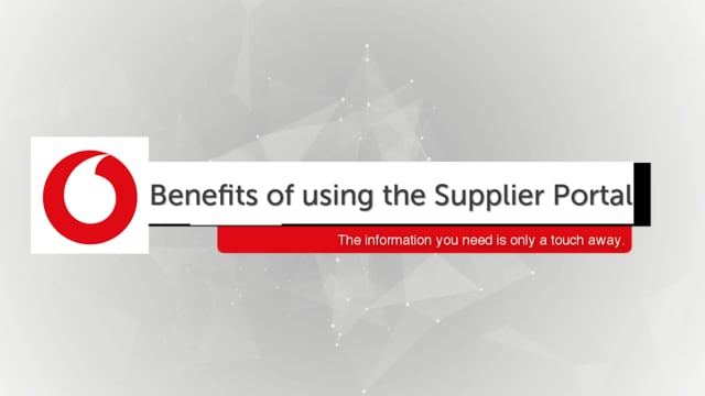 Benefits of using the Supplier Portal - Vodafone