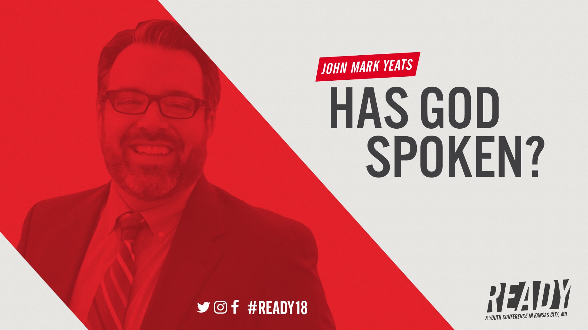 Ready18 with Dr. John Mark Yeats - Has God Spoken?