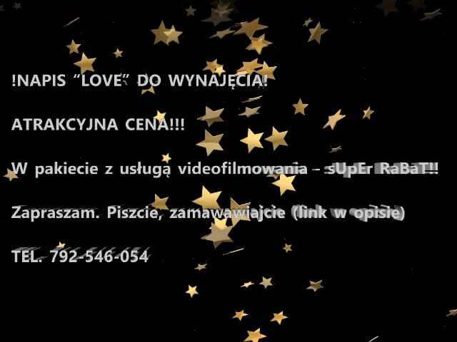 NAPIS "LOVE" NA TWOJE WESELE W PAKIECIE Z WIDEOFILMOWANIEM !SUPER OFERTA! ZAPRASZAM