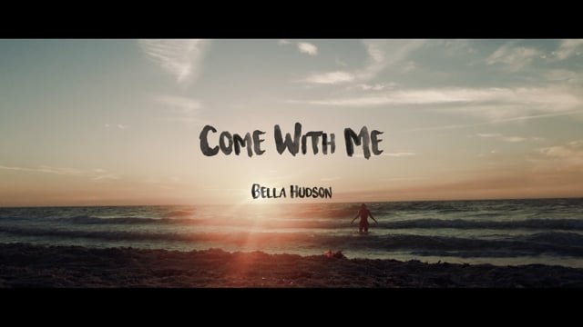 Bella Hudson - Come With Me