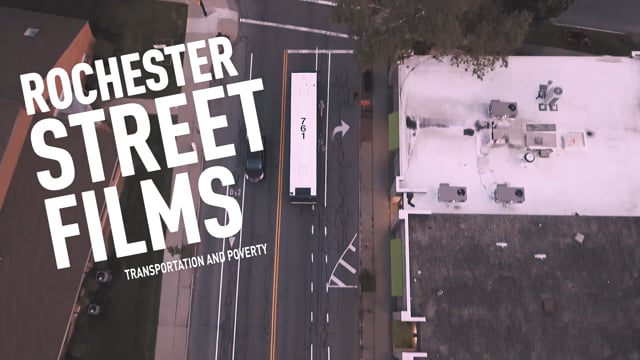 Reconnect Rochester Streetfilms - Poverty and Transportation