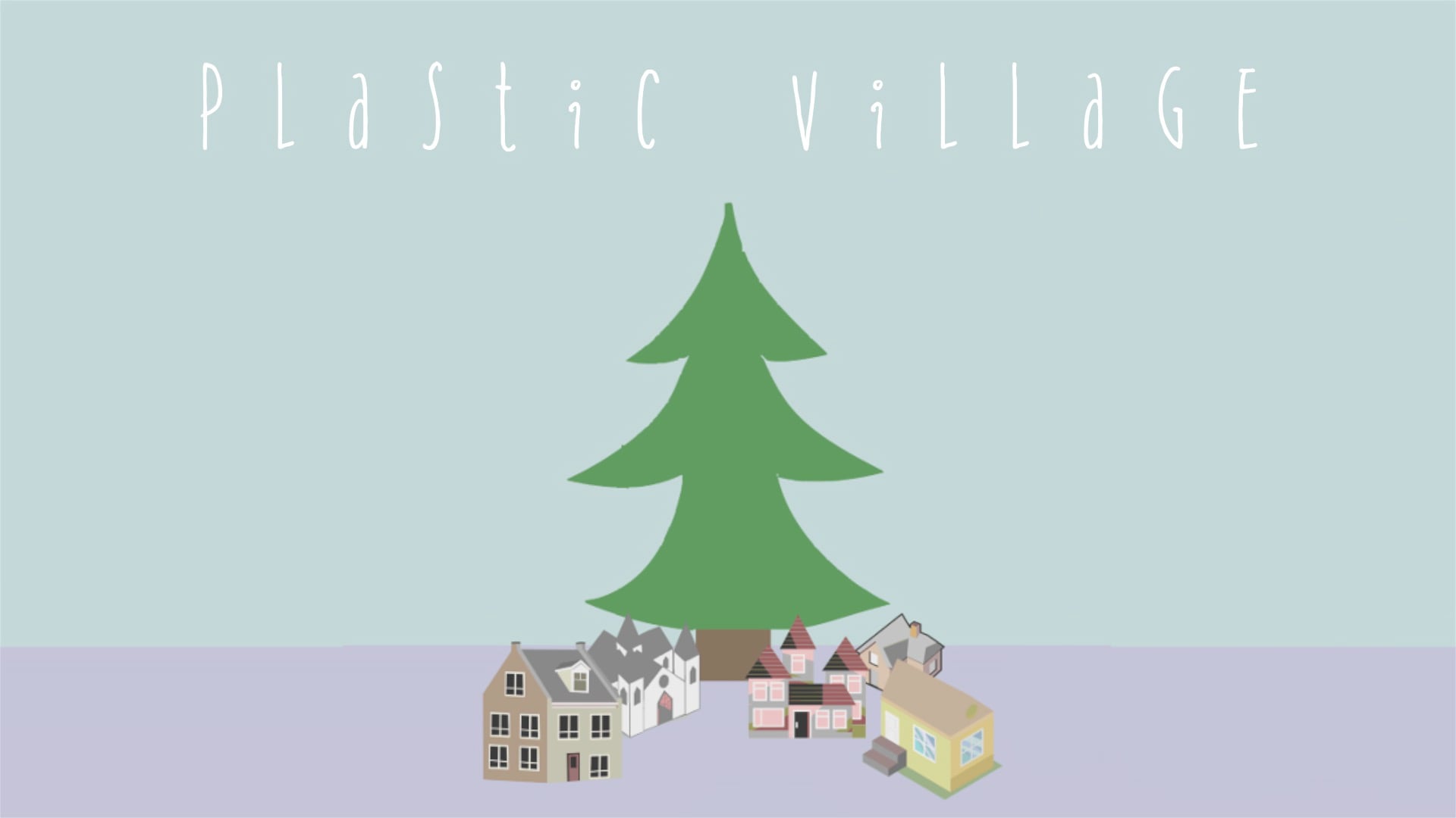 'PLASTIC VILLAGE' | (2017)