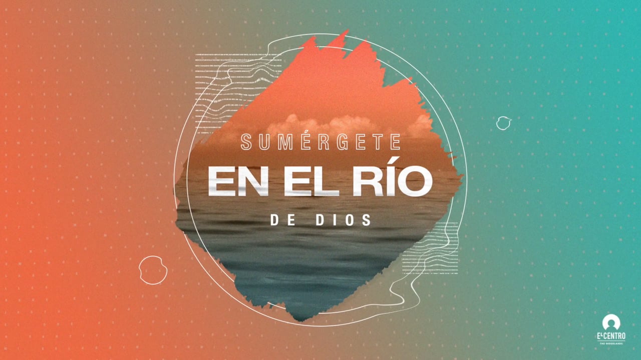 Sumérgete en el río de Dios