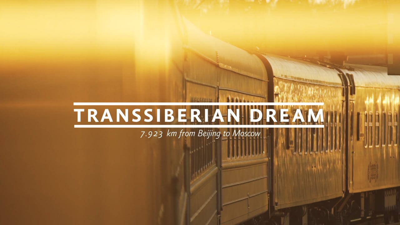 Transsiberian Dream - 7.923 km from Beijing to Moscow
