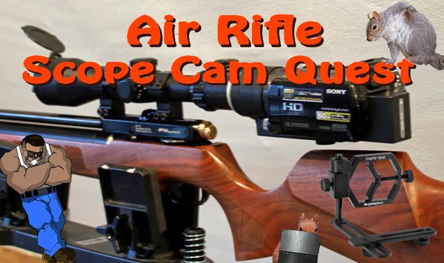 An air rifle scope cam quest