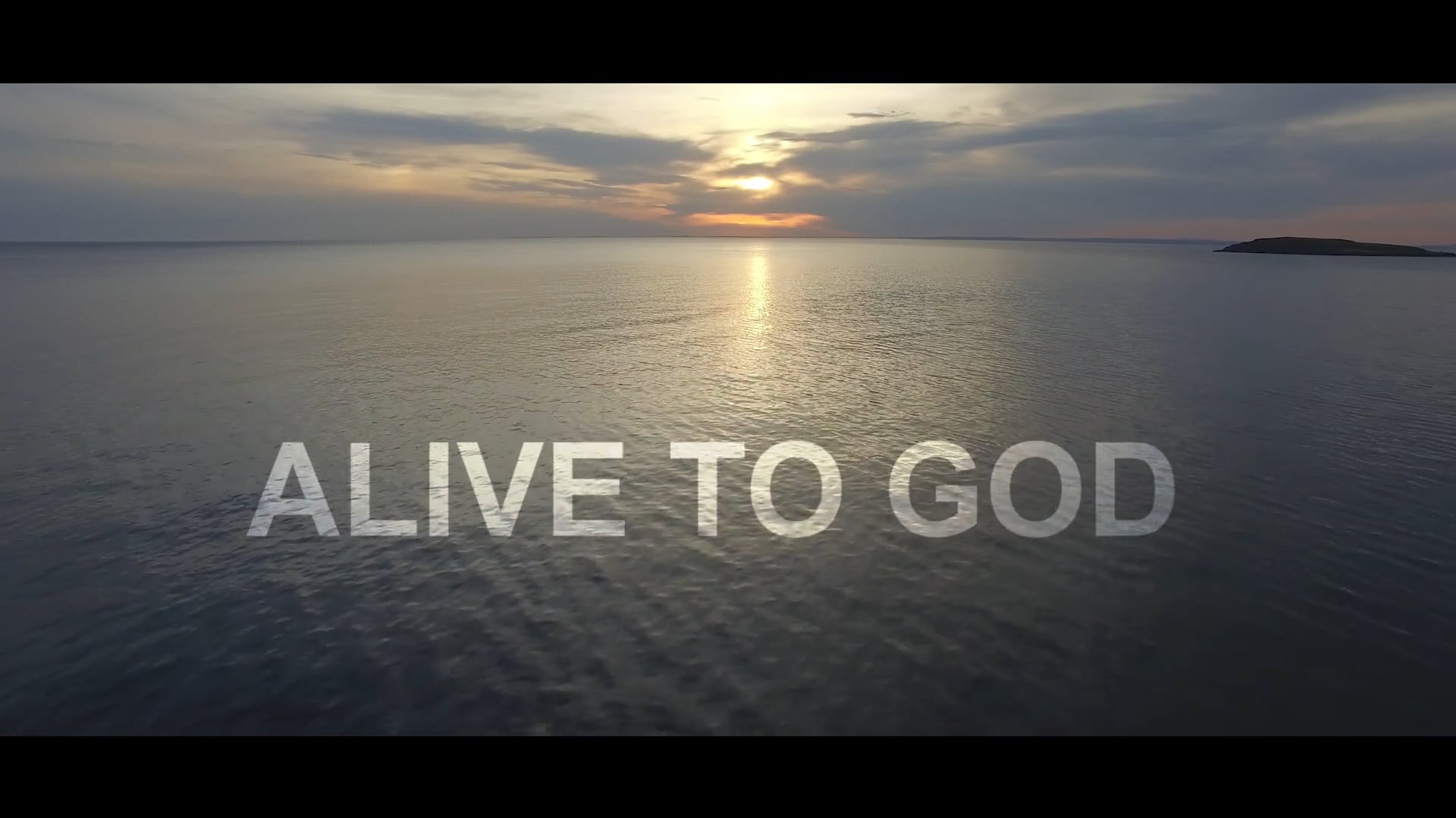 Alive to God