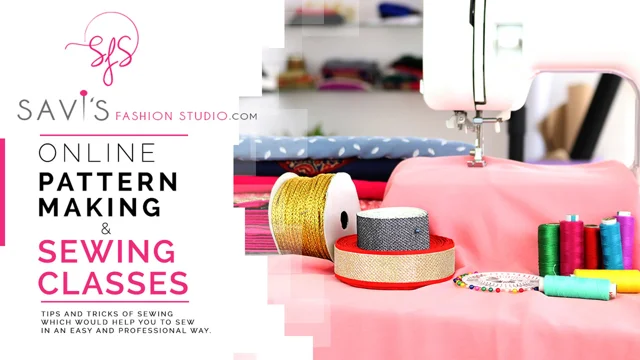 Online Sewing/tailoring Classes foundation course - Savi's fashion