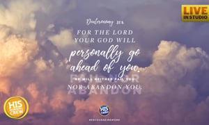 #EncouragingWord: The Lord Will Personally Go Ahead of You