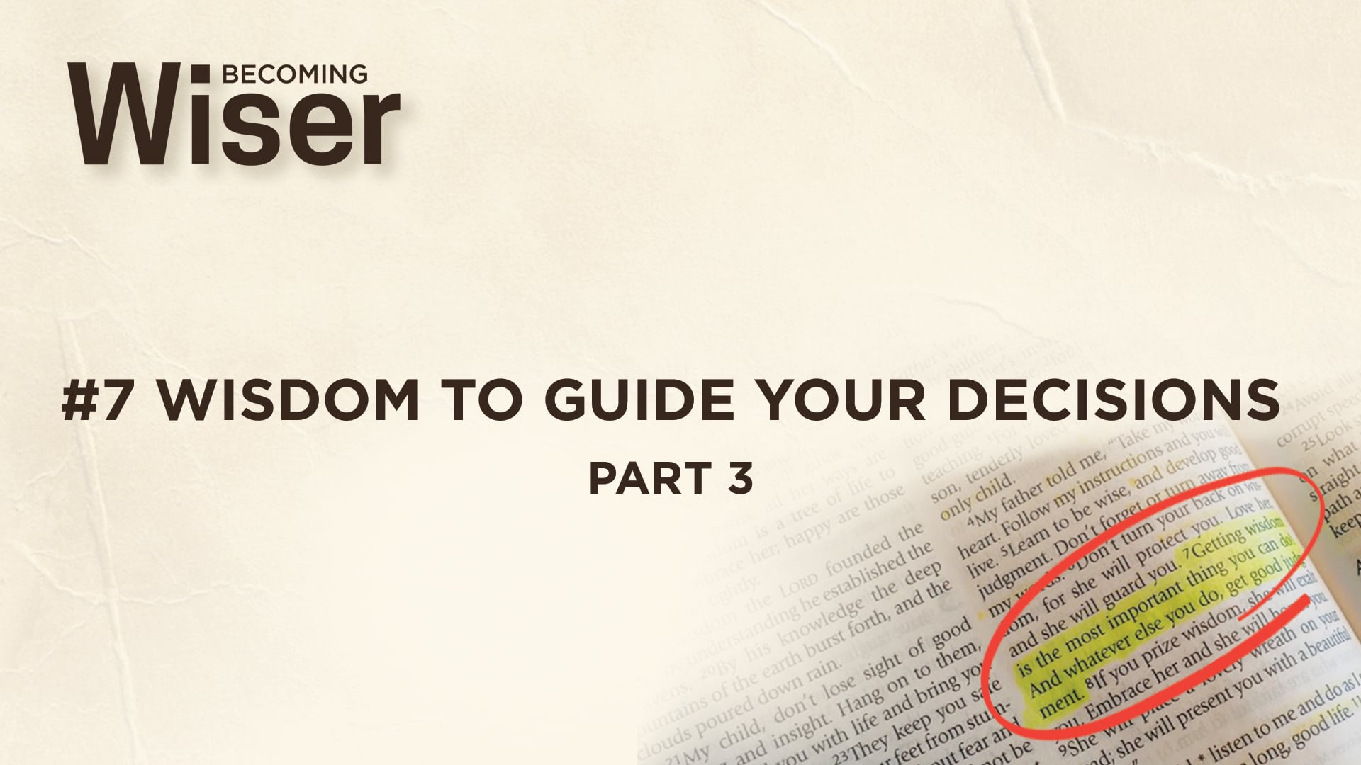 #7 Wisdom to Guide Your Decisions - Part 3 on Vimeo